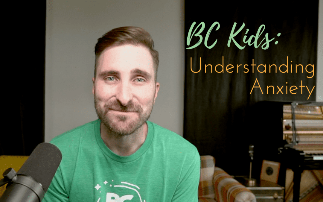 BC Kids – Understanding Anxiety