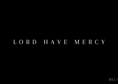 Lord Have Mercy // Believers Music New Single